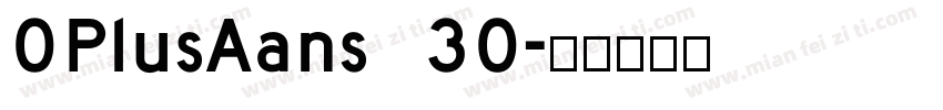 OPlusAans 30字体转换